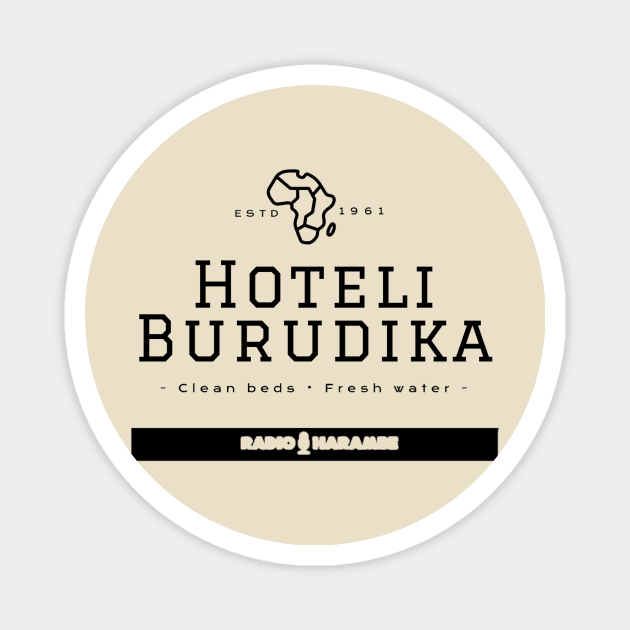 Hoteli Burudika Magnet by RadioHarambe